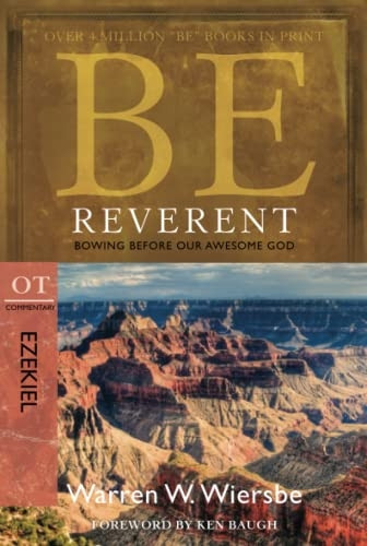 Be Reverent: Bowing Before Our Awesome God: OT Commentary: Ezekiel