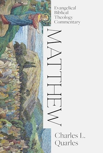 Matthew: Evangelical Biblical Theology Commentary