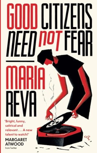 Good Citizens Need Not Fear: 'Bright, funny, satirical and relevant' Margaret Atwood (from Twitter)