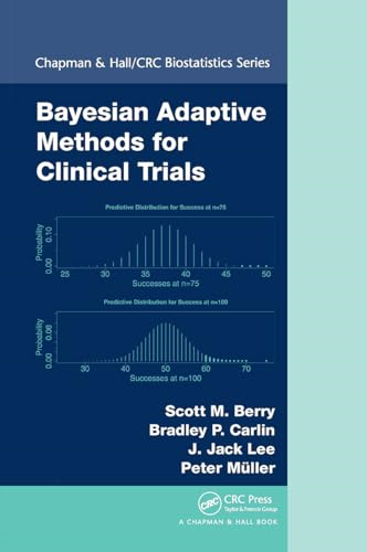 Bayesian Adaptive Methods  for Clinical Trials  (Chapman & Hall/CRC  Biostatistics Series)