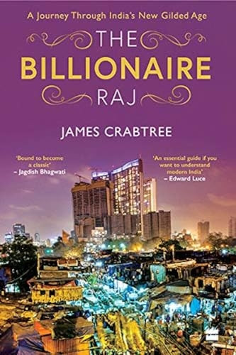 The Billionaire Raj: A Journey through India's New Gilded Age