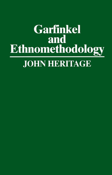 Garfinkel and Ethnomethodology (Social & political theory)