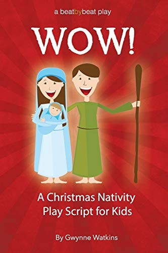 WOW! A Christmas Nativity  - Play Script for Kids