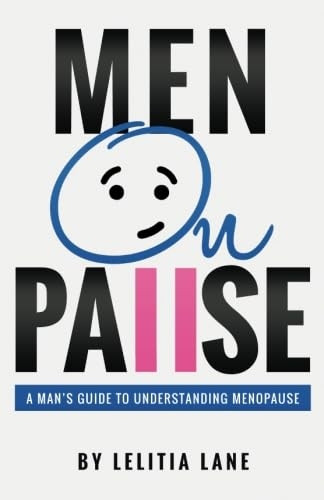 Menonpause: A Man's Guide to Understanding Menopause