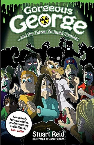 Gorgeous George and the  - Zigzag Zit - faced Zombies  - (The New Gorgeous George  - Series)