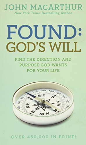 Found: God's Will (John MacArthur Study)