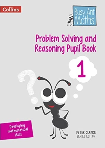 Problem Solving and Reasoning Pupil Book 1 - Busy Ant Maths
