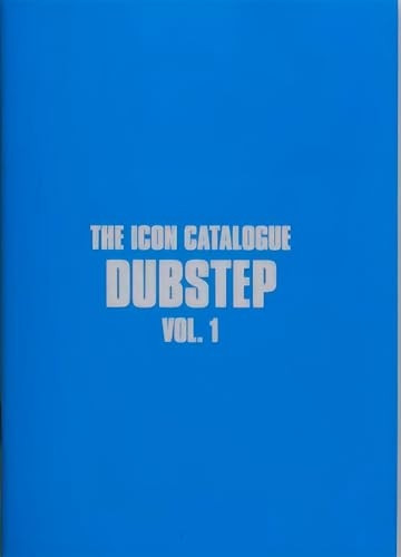 The Icon Catalogue Dubstep Vol. 1 (Icon Catalogue The)
