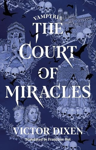 The Court of Miracles (Vampyria Saga)
