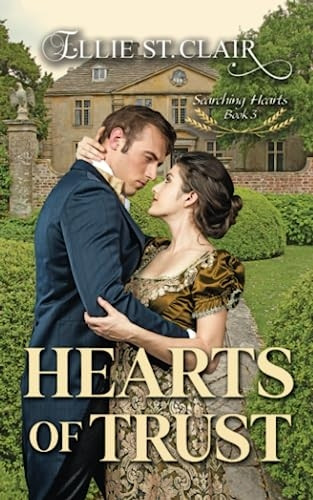 Hearts of Trust: A Historical Regency Romance (Searching Hearts)