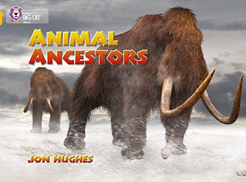 Animal Ancestors: Band 09/Gold (Collins Big Cat)