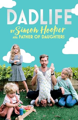 Dadlife: Family Tales from Instagram's Father of Daughters
