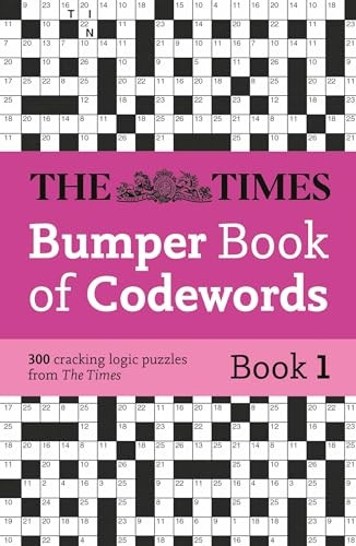 The Times Bumper Book of Codewords Book 1: 300 Compelling and Addictive Codewords (Times Puzzle Books The)