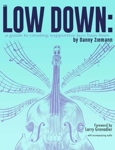 The Low Down: A Guide to Creating Supportive Jazz Bass Lines
