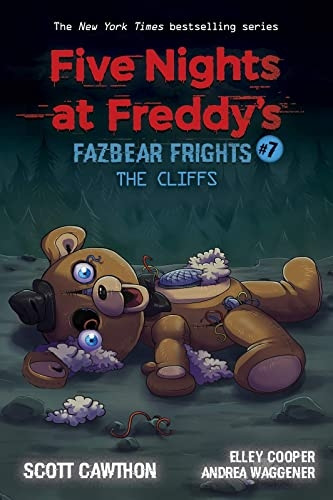 The Cliffs (Five Nights at Freddy's: Fazbear Frigh ts #7) (Five Nights at Freddy's)