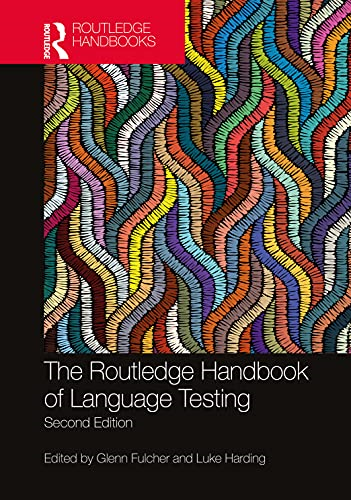 The Routledge Handbook of  Language Testing (Routledge  Handbooks in Applied  Linguistics)