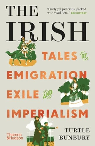 The Irish: Tales of Emigration, Exile and Imperialism