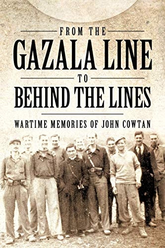 From the Gazala Line to Behind the Lines: Wartime Memories of John Cowtan
