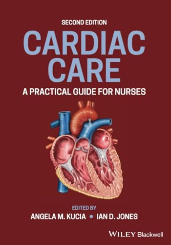Cardiac Care: A Practical Guide for Nurses, 2nd Edition