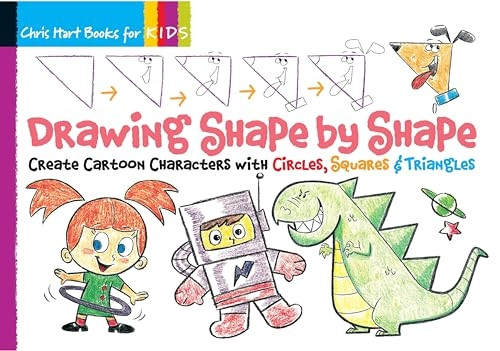 Drawing Shape by Shape (Chris Hart Books for Kids)