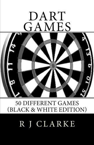 Dart Games: 50 Different Games (Black & White Edition)