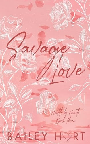 Savage Love: A Brother's Best Friend Romance (Heatstroke Hearts)