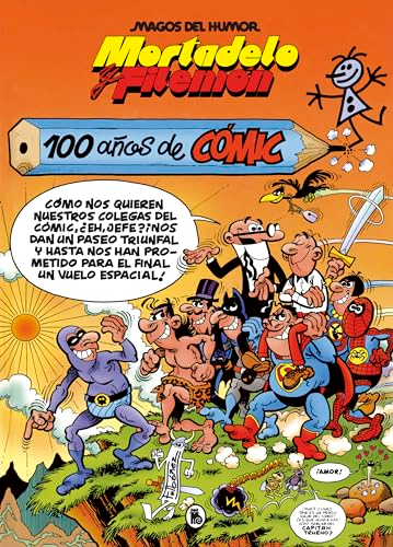 Mortadelo y Filemón. 100 años de cómic (Magos del Humor 67)