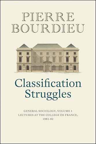 Classification Struggles: Course of General Sociology, Volume 1 (1981-1982)