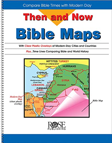 Then and Now Bible Maps: Compare Bible Times with Modern Day (Then & Now Bible Maps at Your Fingertips)