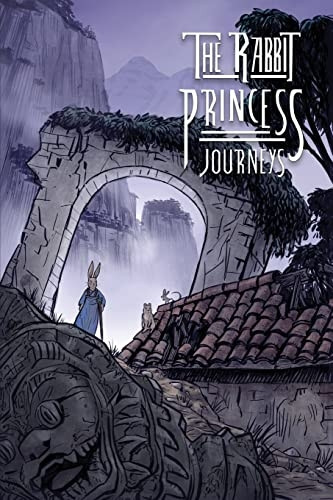 The Rabbit Princess: Journeys (The Rabbit Princess)