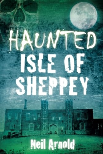 Haunted Isle of Sheppey