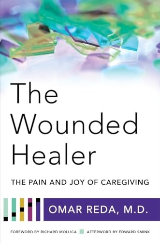 The Wounded Healer: The Pain and Joy of Caregiving