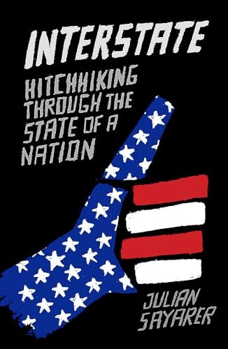 Interstate: Hitch Hiking Through the State of a Nation