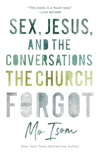 Sex, Jesus, and theConversations the ChurchForgot