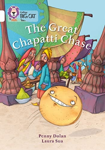 Collins Big Cat - The Great Chapatti Chase: Band 10/White