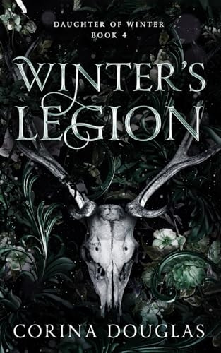 Winter's Legion: A dark fantasy romance based on Celtic mythology (Daughter of Winter, Book 4)