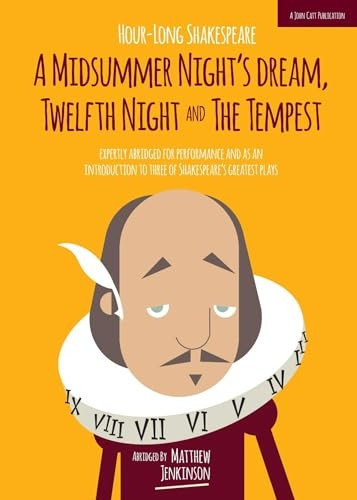 Hour-Long Shakespeare: A Midsummer Night's Dream, Twelfth Night and the Tempest - Hour-Long Shakespeare 3 (Paperback)