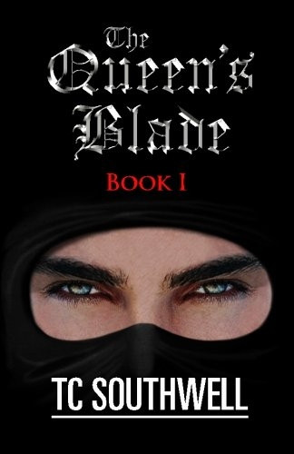 The Queen's Blade: Book One of The Queen's Blade Series