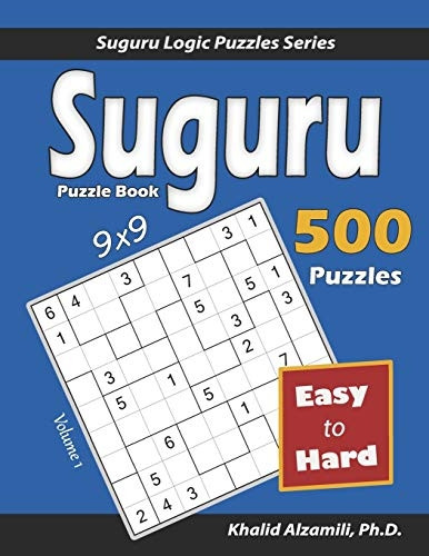 Suguru Puzzle Book: 500  - Easy to Hard (9x9) Puzzles -  (Suguru Logic Puzzles)