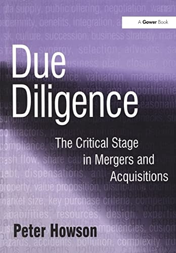 Due Diligence: The Critical Stage in Acquisitions and Mergers