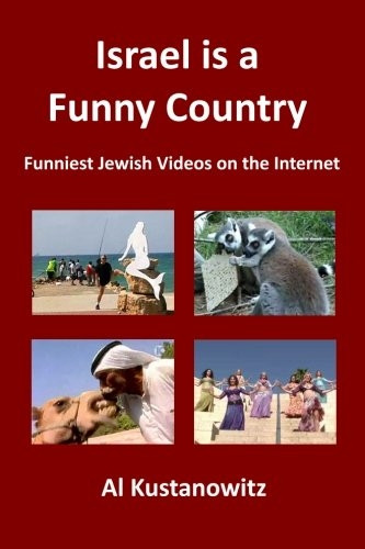 Israel Is a Funny Country: Funniest Jewish Videos on the Internet