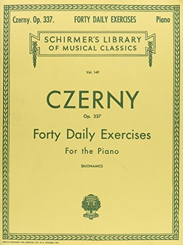 Czerny - 40 Daily Exercises, Op. 337: Schirmer Library of Classics Volume 149 Piano Technique