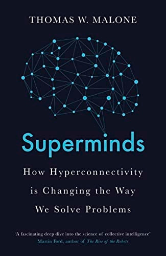 Superminds: The Surprising Power of People and Computers Thinking Together