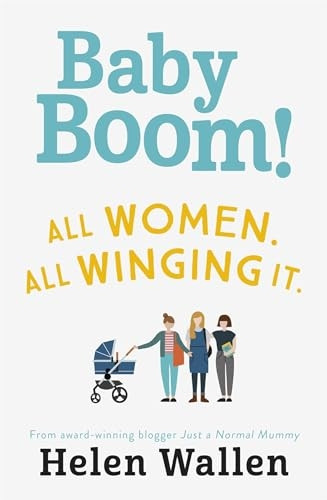 Baby Boom!: From the awardwinning blogger Just A NormalMummy