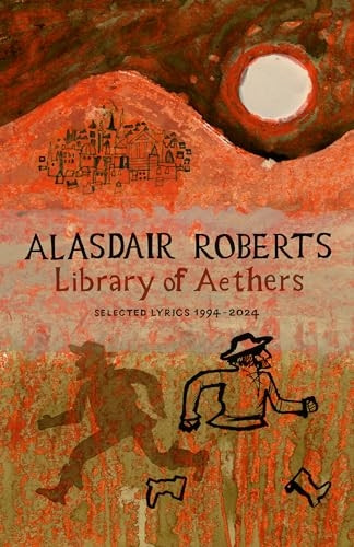 Library of Aethers: Selected Lyrics 1994-2024