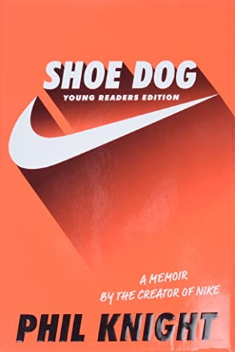 Shoe Dog: Young Readers Edition