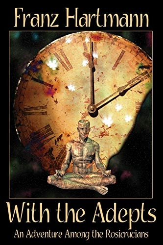 With the Adepts: An Adventure Among the Rosicrucians