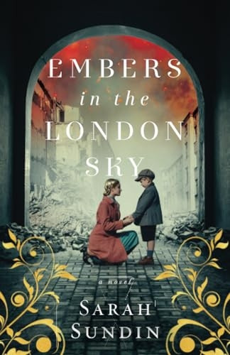 Embers in the London Sky: A Novel