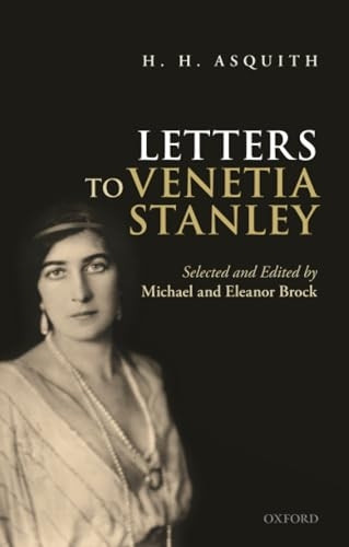 H. H. Asquith Letters to Venetia Stanley