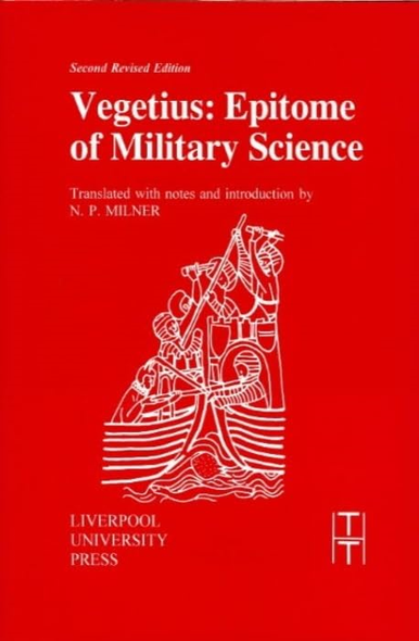 Vegetius: Epitome of Military Science (Translated Texts for Historians)